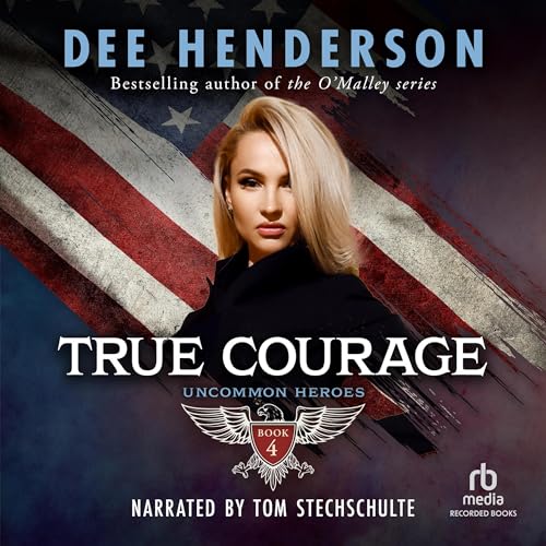 True Courage Audiobook By Dee Henderson cover art