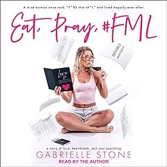 Eat, Pray, #FML Audiolibro Por Gabrielle Stone arte de portada