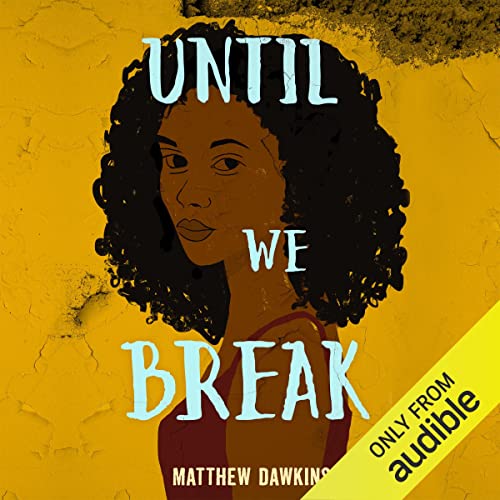 Until We Break Audiolibro Por Matthew Dawkins arte de portada