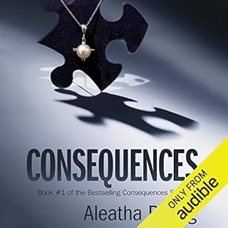 Consequences Audiobook By Aleatha Romig cover art