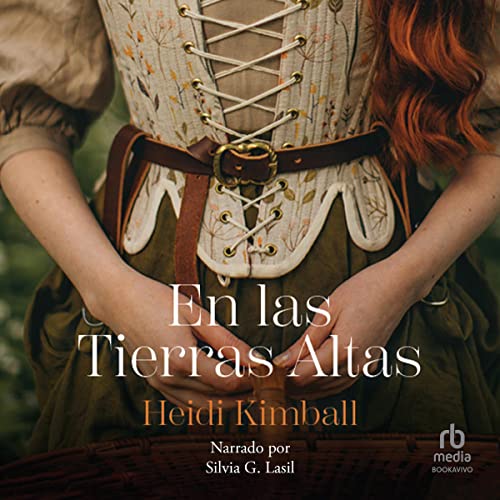 En las tierras altas [Heart in the Highlands] Audiolibro Por Heidi Kimball arte de portada