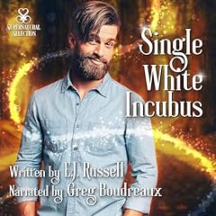 Single White Incubus Audiobook By E. J. Russell cover art