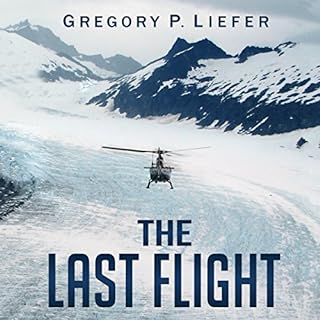 The Last Flight Audiolibro Por Gregory P. Liefer arte de portada