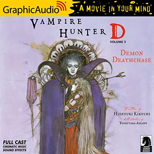 Vampire Hunter D: Volume 3 - Demon Deathchase (Dramatized Adaptation) Audiobook By Hideyuki Kikuchi, Yoshitaka Amano cover ar