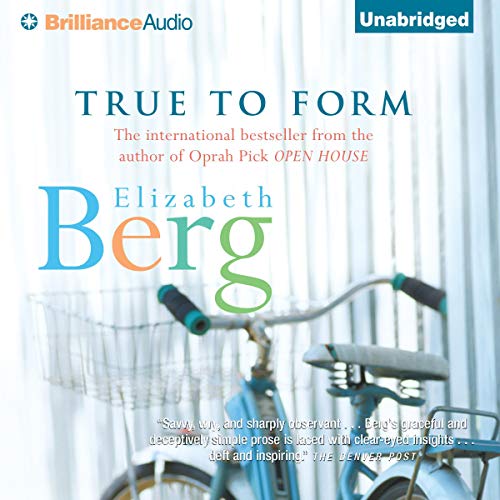 True to Form Audiobook By Elizabeth Berg cover art