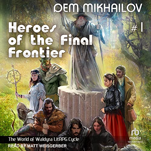 Heroes of the Final Frontier Audiobook By Dem Mikhailov, Mikhail Yagupov - translator cover art