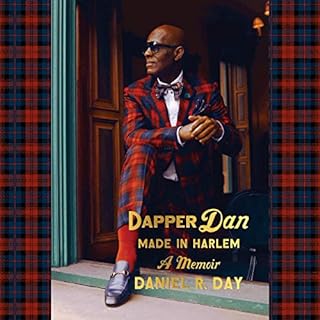 Dapper Dan: Made in Harlem Audiolibro Por Daniel R. Day arte de portada