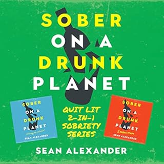 Sober on a Drunk Planet Audiobook By Sean Alexander, Sober On A Drunk Planet cover art