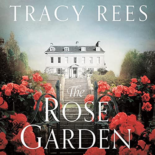 The Rose Garden Audiobook By Tracy Rees cover art