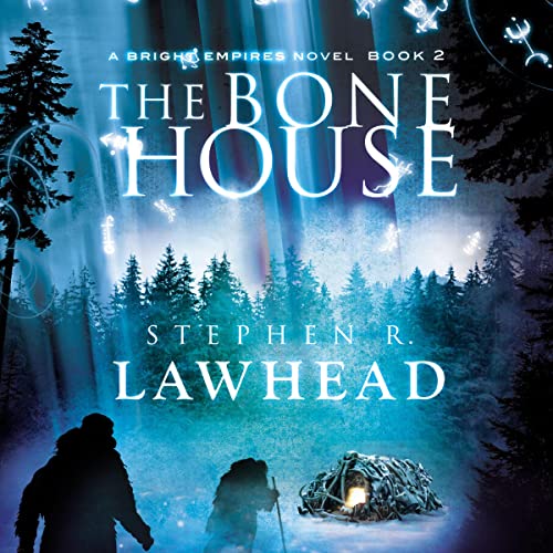 The Bone House Audiobook By Stephen Lawhead cover art