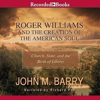 Roger Williams and the Creation of the American Soul Audiolibro Por John M. Barry arte de portada