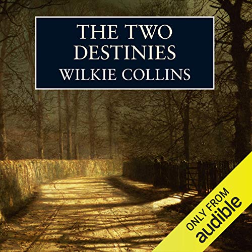 The Two Destinies Audiobook By Wilkie Collins cover art