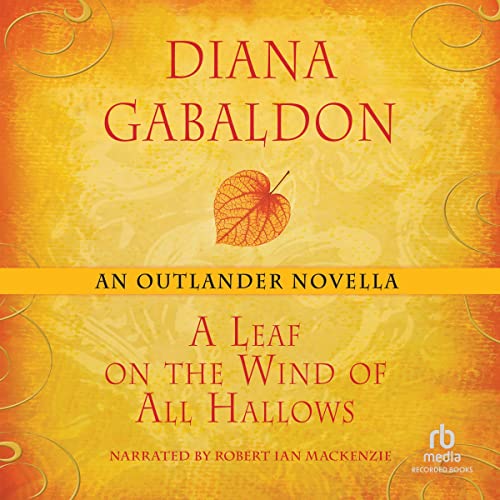 A Leaf on the Wind of All Hallows Audiobook By Diana Gabaldon cover art