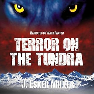 Terror on the Tundra Audiobook By J. Esker Miller cover art