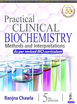 Practical Clinical Biochemistry: Methods & Interpretations