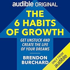 The 6 Habits of Growth Audiolibro Por Brendon Burchard arte de portada