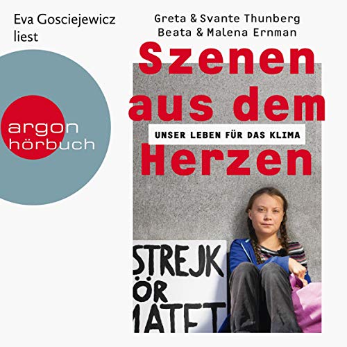 Szenen aus dem Herzen Audiobook By Greta Thunberg, Malena Ernman, Svante Thunberg, Beata Ernman cover art