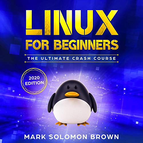 Linux for Beginners: The Ultimate Crash Course Audiobook By Mark Solomon Brown cover art