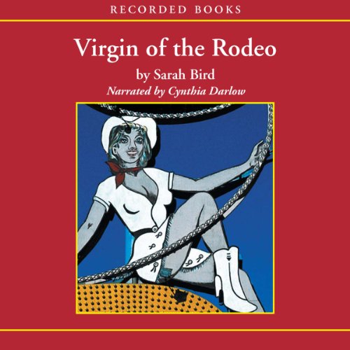Virgin of the Rodeo Audiolibro Por Sarah Bird arte de portada