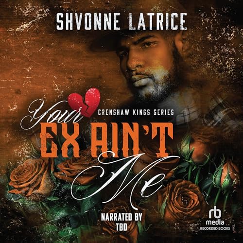 Your Ex Ain't Me Audiolibro Por Shvonne Latrice arte de portada