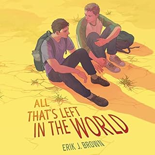 All That&rsquo;s Left in the World Audiolibro Por Erik J. Brown arte de portada