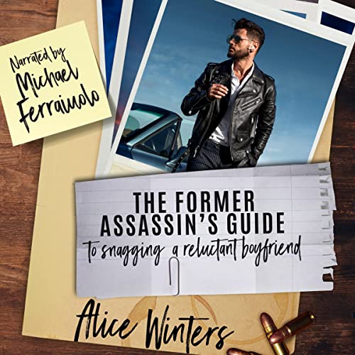 The Former Assassin's Guide to Snagging a Reluctant Boyfriend Audiolibro Por Alice Winters arte de portada