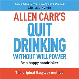 Allen Carr's Quit Drinking Without Willpower Audiobook By Allen Carr cover art