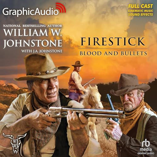 Blood & Bullets (Dramatized Adaptation) Audiobook By William W. Johnstone, J.A. Johnstone cover art