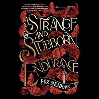 A Strange and Stubborn Endurance Audiobook By Foz Meadows cover art