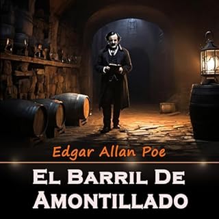 El Barril de Amontillado [The Cask of Amontillado] Audiobook By Edgar Allan Poe cover art