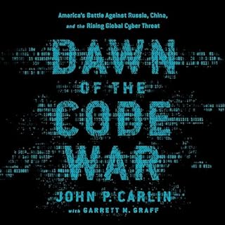 Dawn of the Code War Audiolibro Por John P. Carlin, Garrett M. Graff arte de portada