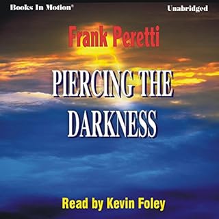 Piercing the Darkness Audiobook By Frank Peretti cover art