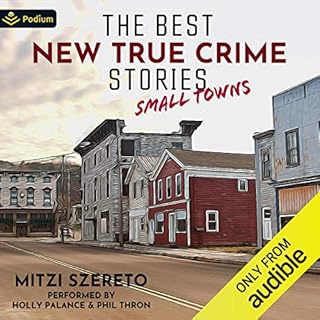 The Best New True Crime Stories: Small Towns Audiolibro Por Mitzi Szereto - editor arte de portada