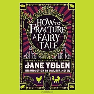 How to Fracture a Fairy Tale Audiobook By Jane Yolen, Marissa Meyer cover art