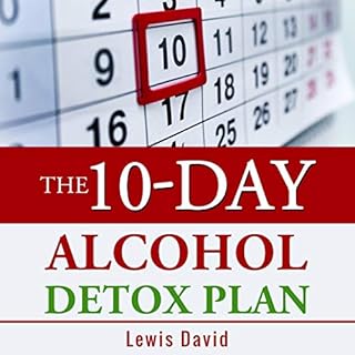 The 10-Day Alcohol Detox Plan Audiobook By Lewis David cover art