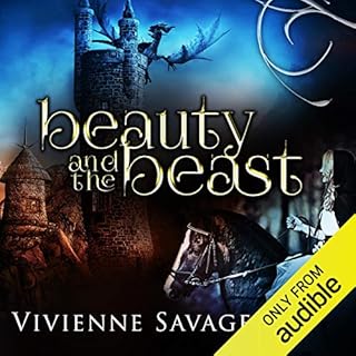 Beauty and the Beast: An Adult Fairytale Romance Audiobook By Vivienne Savage cover art