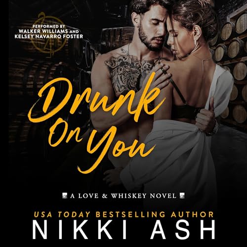 Drunk on You Audiobook By Nikki Ash cover art