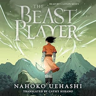 The Beast Player Audiolibro Por Nahoko Uehashi, Cathy Hirano - translator arte de portada