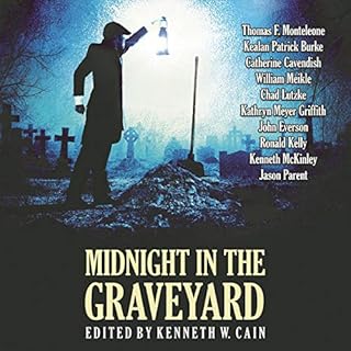 Midnight in the Graveyard Audiobook By Thomas F. Monteleone, Kealan Patrick Burke, John Everson, Chad Lutzke, William Meikle,