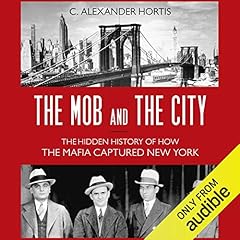 The Mob and the City Audiolibro Por C. Alexander Hortis arte de portada