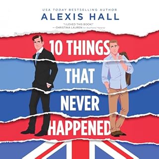 10 Things That Never Happened Audiolibro Por Alexis Hall arte de portada