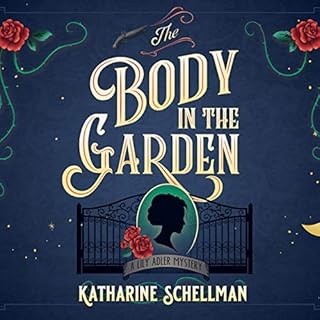 The Body in the Garden Audiolibro Por Katharine Schellman arte de portada