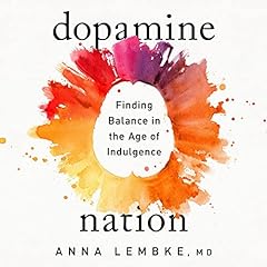 Dopamine Nation Audiolibro Por Dr. Anna Lembke arte de portada