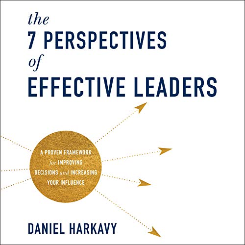 The 7 Perspectives of Effective Leaders Audiolibro Por Daniel Harkavy arte de portada