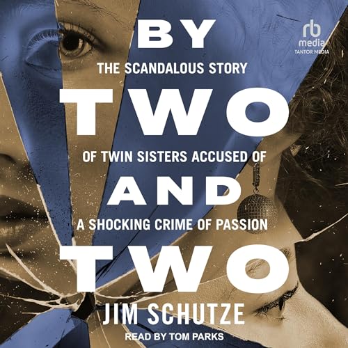 By Two and Two Audiobook By Jim Schutze cover art