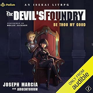 Be Thou My Good: An Isekai LitRPG Audiobook By Joseph Marcia, Argentorum cover art