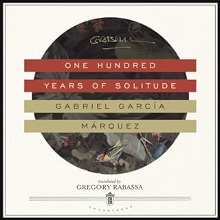 One Hundred Years of Solitude Audiobook By Gabriel Garc&iacute;a M&aacute;rquez, Gregory Rabassa - translator cover art