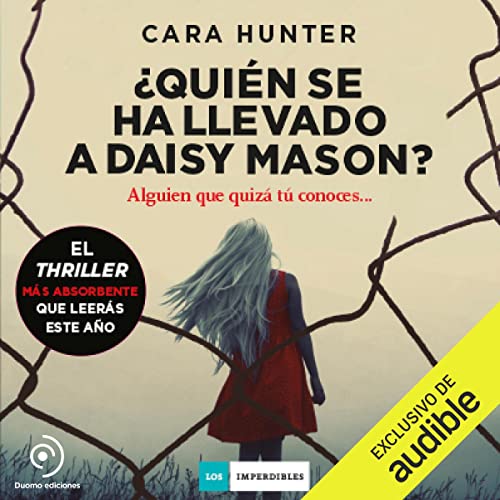 &iquest;Qui&eacute;n se ha llevado a Daisy Mason? Audiobook By Cara Hunter cover art