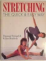 Stretching: The Quick and Easy Way