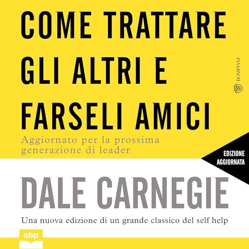 Diseño de la portada del título Come trattare gli altri e farseli amici - Aggiornato per la prossima generazione di leader